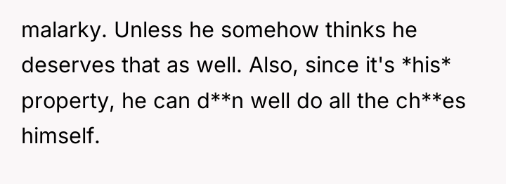 malarky. Unless he somehow thinks he deserves that as well....