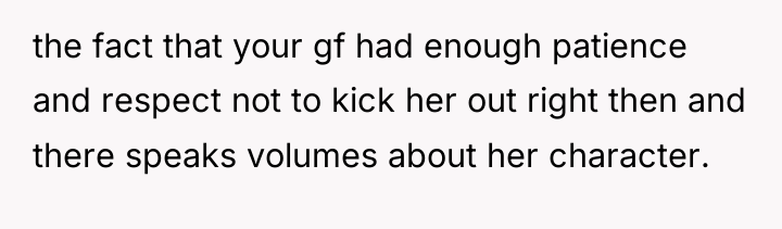 the fact that your gf had enough patience and respect...