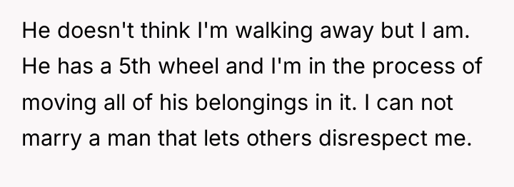 He doesn't think I'm walking away but I am. He...