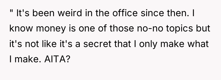 " It's been weird in the office since then. I...
