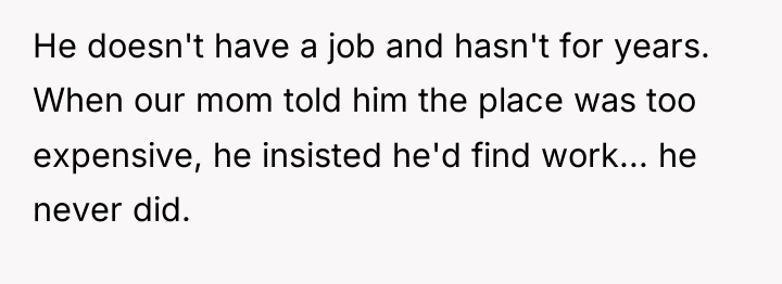 He doesn't have a job and hasn't for years. When...