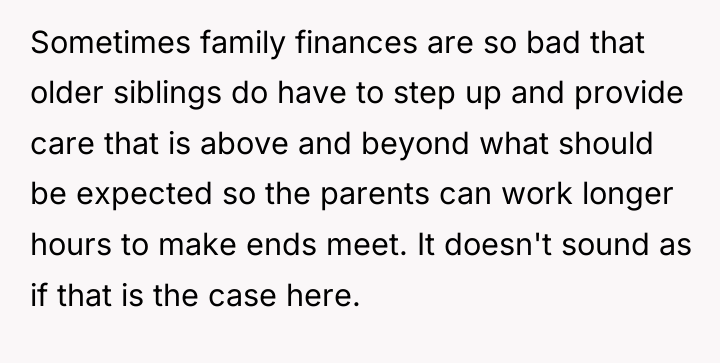 Sometimes family finances are so bad that older siblings do...