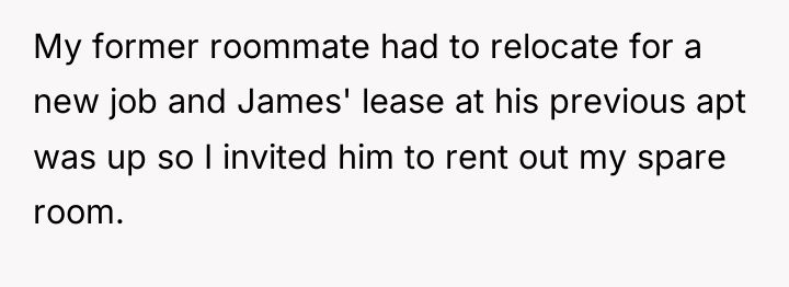 My former roommate had to relocate for a new job...