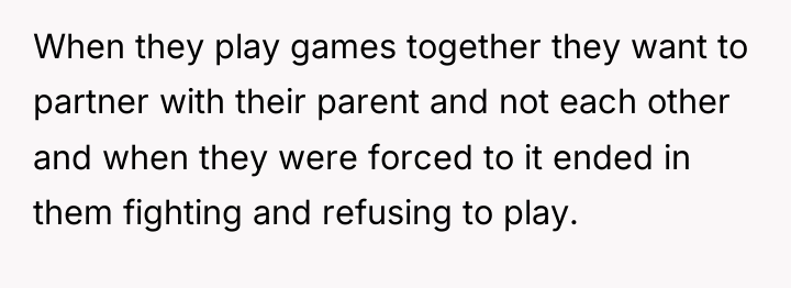 When they play games together they want to partner with...