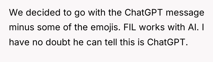 We decided to go with the ChatGPT message minus some...