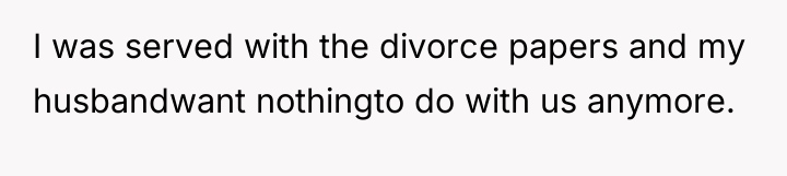 I was served with the divorce papers and my husbandwant...