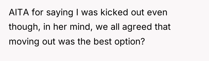 AITA for saying I was kicked out even though, in...
