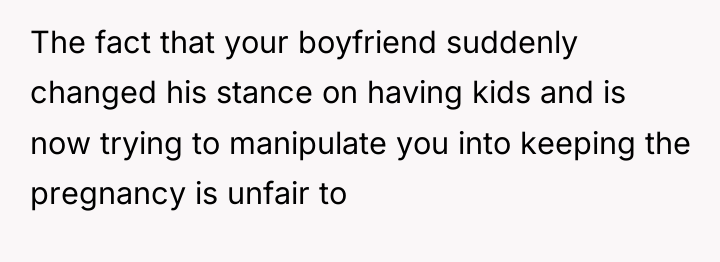 The fact that your boyfriend suddenly changed his stance on...