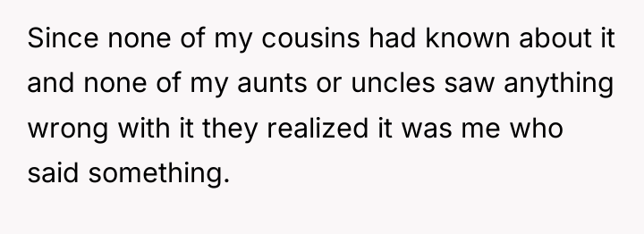 Since none of my cousins had known about it and...