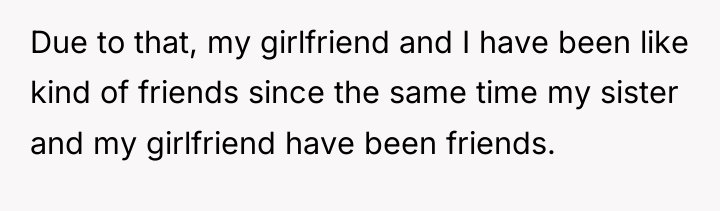 Due to that, my girlfriend and I have been like...