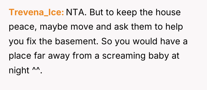 Trevena_Ice NTA. But to keep the house peace, maybe move...