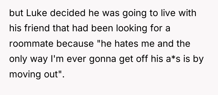 but Luke decided he was going to live with his...