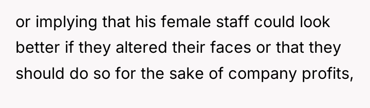 or implying that his female staff could look better if...