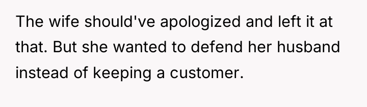 The wife should've apologized and left it at that. But...