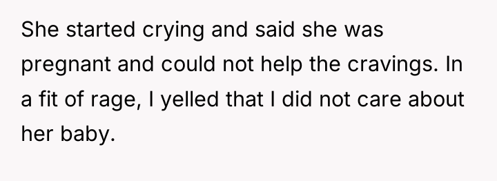 She started crying and said she was pregnant and could...