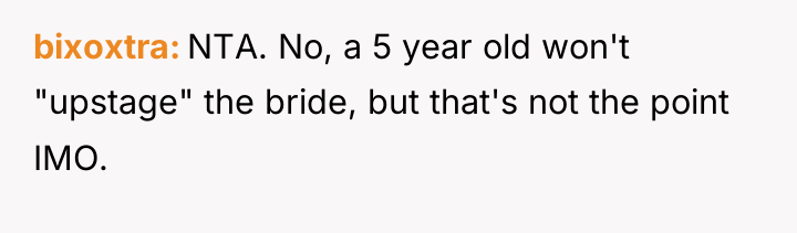 bixoxtra NTA. No, a 5 year old won't "upstage" the...