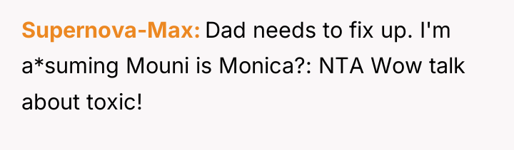 Supernova-Max Dad needs to fix up. I'm a*suming Mouni is...