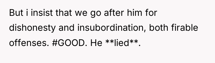 But i insist that we go after him for dishonesty...