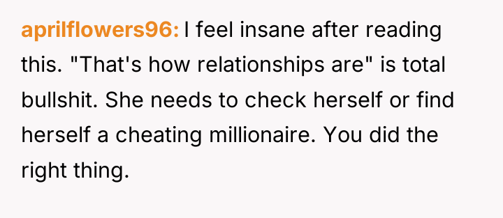 aprilflowers96 I feel insane after reading this. "That's how relationships...