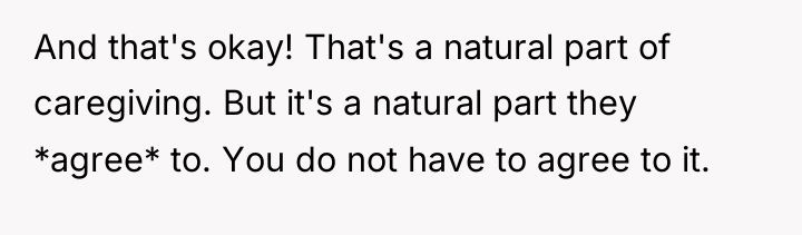 And that's okay! That's a natural part of caregiving. But...