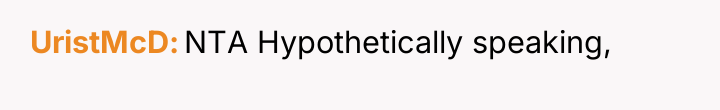 UristMcD NTA Hypothetically speaking,
