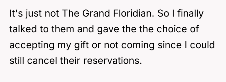It's just not The Grand Floridian. So I finally talked...
