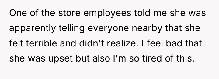 One of the store employees told me she was apparently...