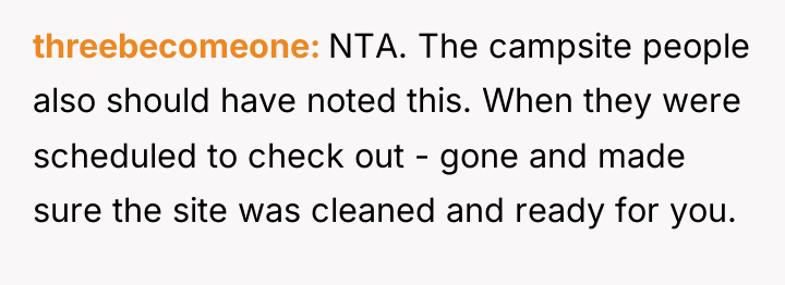 threebecomeone NTA. The campsite people also should have noted this....