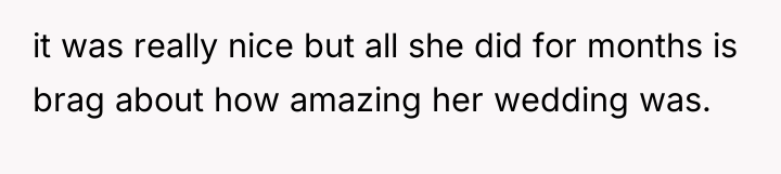 it was really nice but all she did for months...