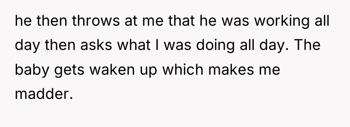 he then throws at me that he was working all...