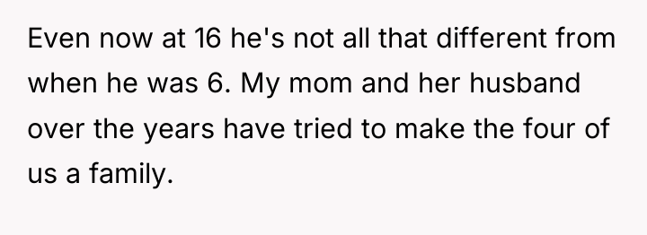 Even now at 16 he's not all that different from...
