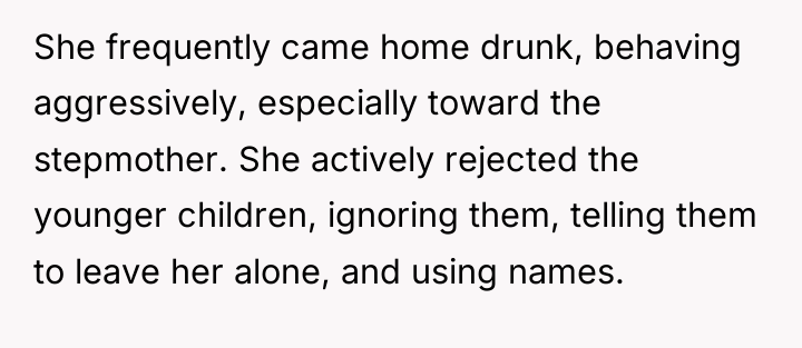 She frequently came home drunk, behaving aggressively, especially toward the...