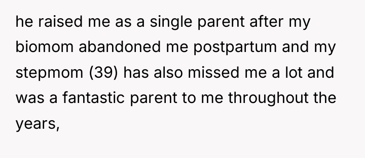 he raised me as a single parent after my biomom...