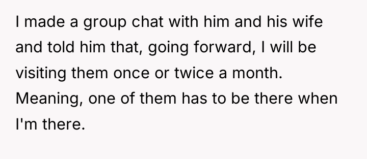 I made a group chat with him and his wife...