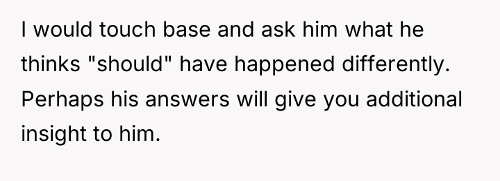 I would touch base and ask him what he thinks...