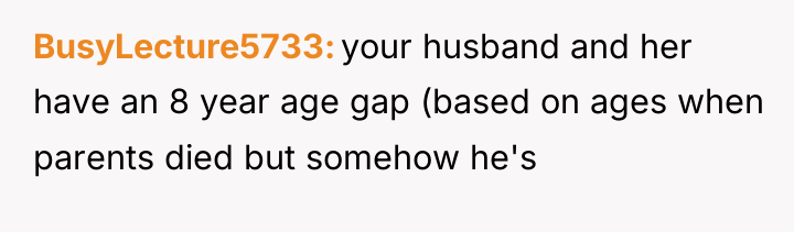 BusyLecture5733 your husband and her have an 8 year age...
