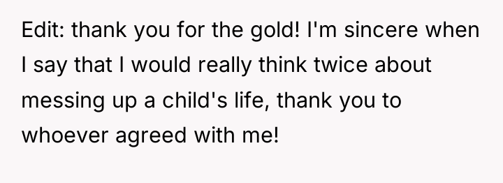 Edit: thank you for the gold! I'm sincere when I...