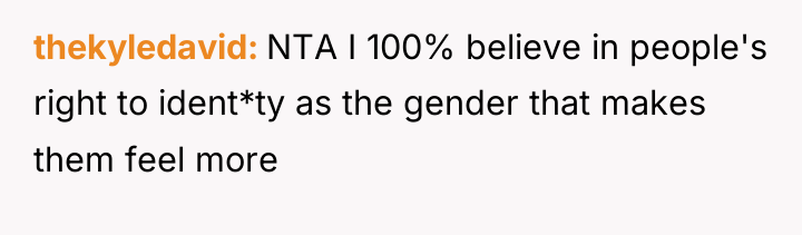 thekyledavid NTA I 100% believe in people's right to ident*ty...