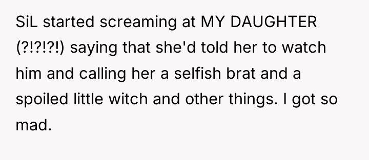 SiL started screaming at MY DAUGHTER (?!?!?!) saying that she'd...