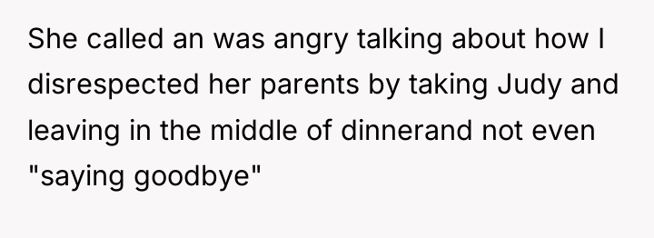 She called an was angry talking about how I disrespected...