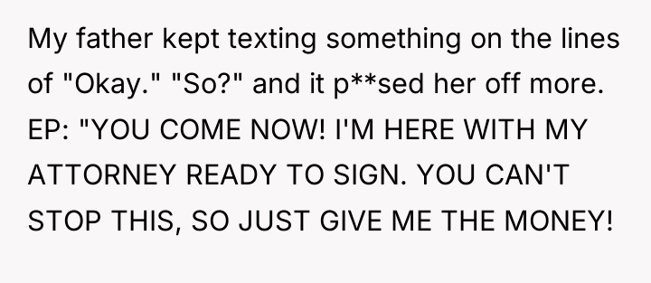 My father kept texting something on the lines of "Okay."...