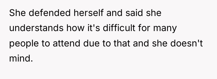 She defended herself and said she understands how it's difficult...