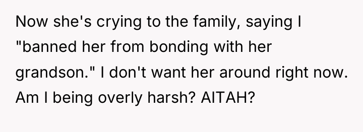 Now she's crying to the family, saying I "banned her...