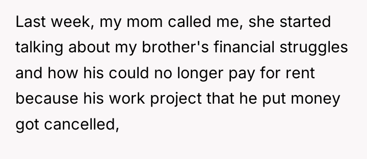 Last week, my mom called me, she started talking about...