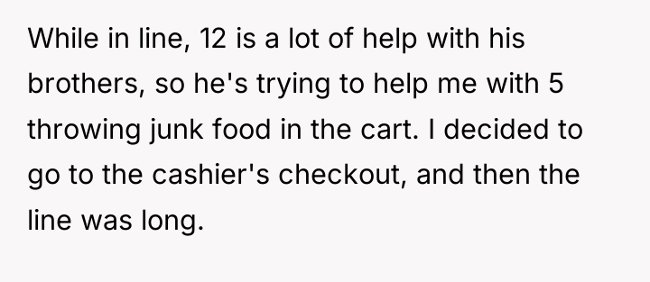 While in line, 12 is a lot of help with...