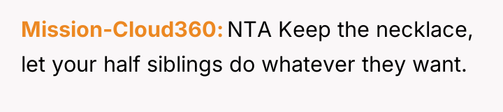 Mission-Cloud360 NTA Keep the necklace, let your half siblings do...