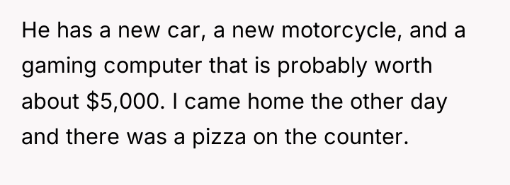 He has a new car, a new motorcycle, and a...