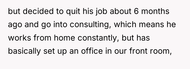but decided to quit his job about 6 months ago...