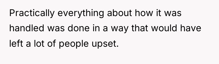 Practically everything about how it was handled was done in...