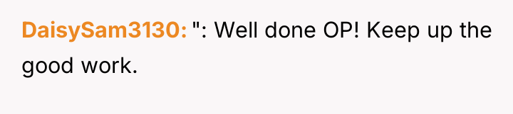 DaisySam3130 ": Well done OP! Keep up the good work.